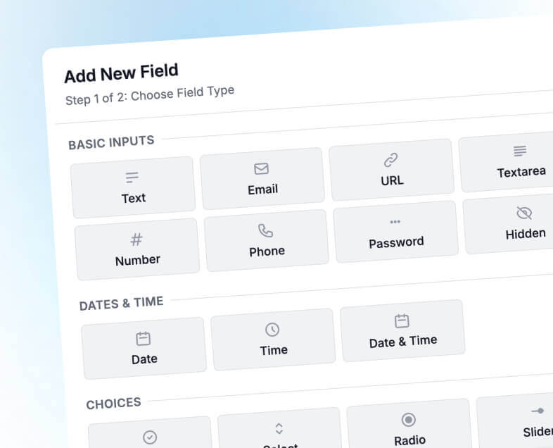 Fully custom fields & logic